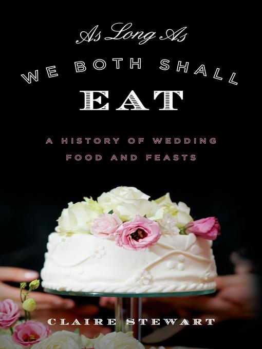 Title details for As Long As We Both Shall Eat by Claire Stewart - Available